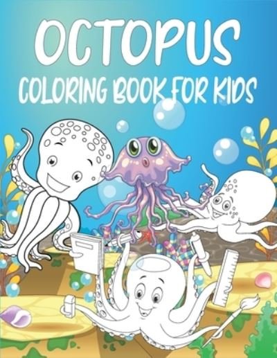 Octopus Coloring Book for Kids: Large Octopus Coloring Book - Rr Publications - Boeken - Independently Published - 9798489887274 - 4 oktober 2021