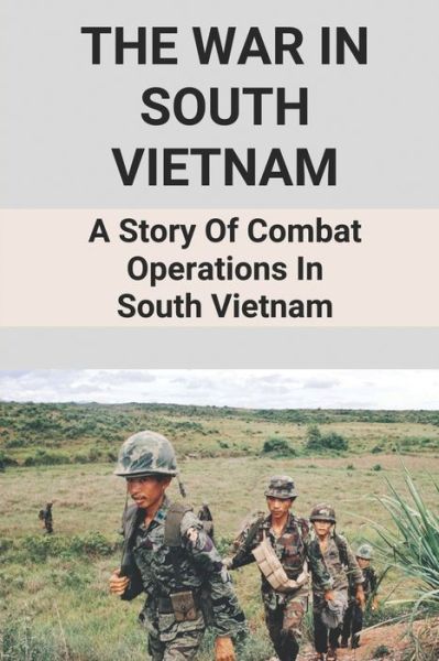 Cover for Latrina Lautz · The War In South Vietnam (Paperback Book) (2021)