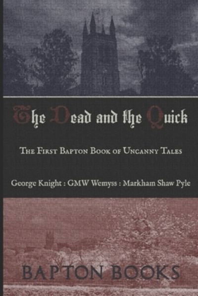 The Dead and the Quick - Gmw Wemyss - Books - Independently Published - 9798553913274 - October 26, 2020