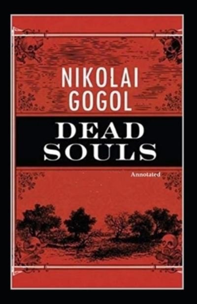 Cover for Nikolai Gogol · Dead Souls Annotated (Pocketbok) (2020)