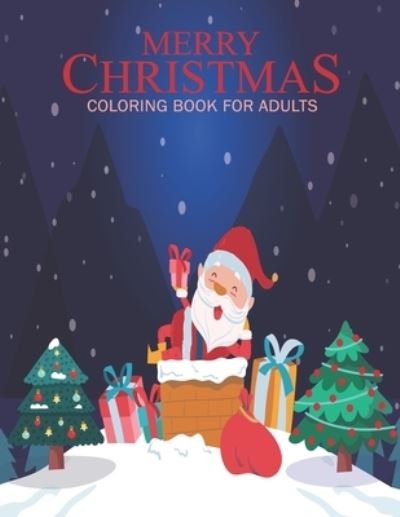 Merry christmas coloring book for adults - Nahid Book Shop - Kirjat - Independently Published - 9798571689274 - keskiviikko 25. marraskuuta 2020