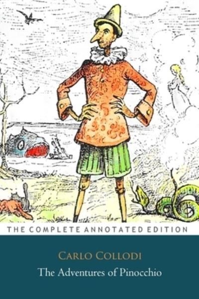 Cover for Carlo Collodi · The Adventures Of Pinocchio &quot;The Annotated Classic Edition&quot; (Paperback Bog) (2021)
