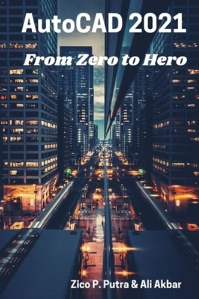 Cover for Ali Akbar · AutoCAD 2021 From Zero to Hero (Pocketbok) (2021)