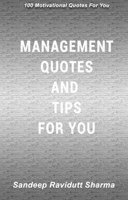 Cover for Sandeep Ravidutt Sharma · Management Quotes And Tips For You (Paperback Book) (2018)
