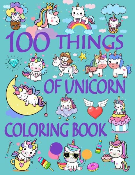 Cover for Ellie And Friends · 100 Things of Unicorn Coloring Book (Paperback Book) (2020)