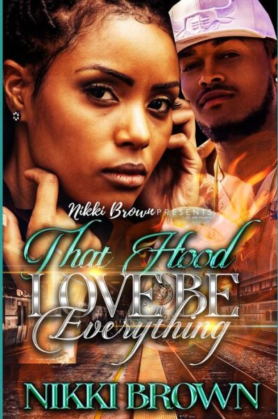 Cover for Nikki Brown · That Hood Love Be Everything (Paperback Book) (2020)