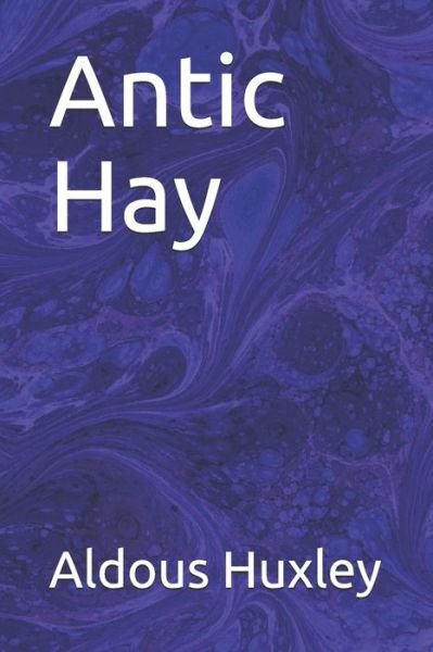 Cover for Aldous Huxley · Antic Hay (Taschenbuch) (2020)