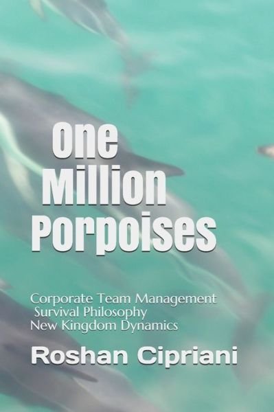Cover for Roshan Cipriani · One Million Porpoises (Paperback Book) (2020)