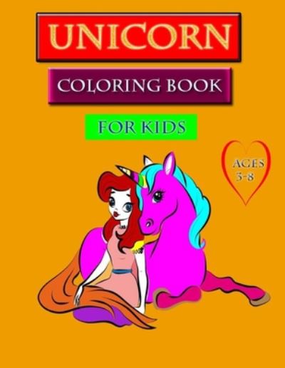 Cover for Anaa Aleex · Unicorn Coloring Book for Kids Ages 3-8 (Paperback Book) (2020)