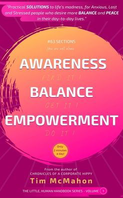 Awareness Balance Empowerment - Tim McMahon - Bøger - Independently Published - 9798665193274 - 10. juli 2020