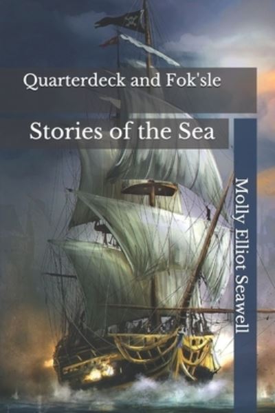 Cover for Molly Elliot Seawell · Quarterdeck and Fok'sle (Paperback Book) (2020)