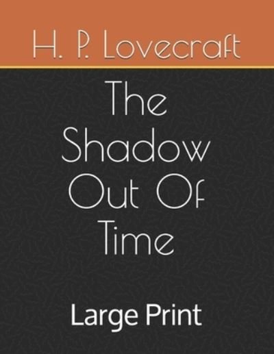 Cover for H P Lovecraft · The Shadow Out Of Time (Paperback Book) (2020)