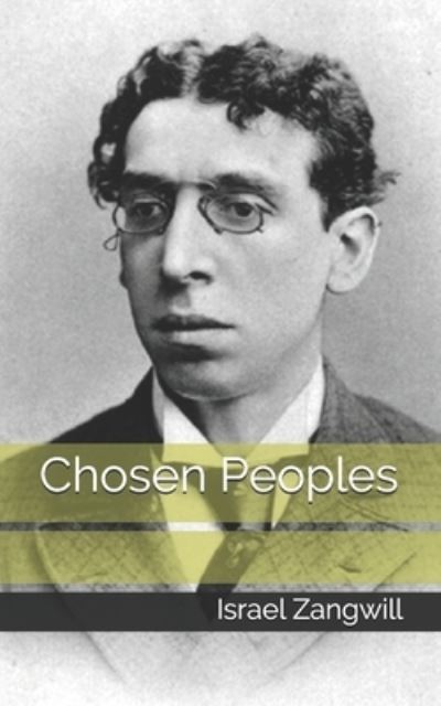 Cover for Israel Zangwill · Chosen Peoples (Paperback Book) (2021)