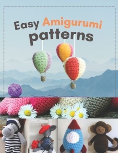 Cover for Ami Vision · Easy amigurumi patterns: 15 crochet animals amigurumi patterns (Pocketbok) (2021)