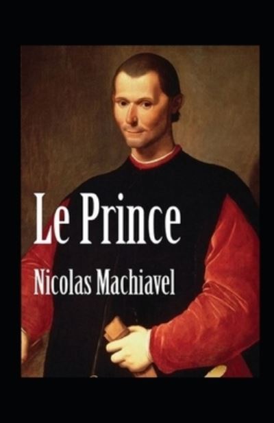 Cover for Nicolas Machiavel · Le Prince illustree (Paperback Book) (2021)