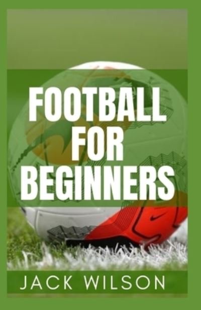 Cover for Jack Wilson · Football for Beginners (Paperback Bog) (2021)
