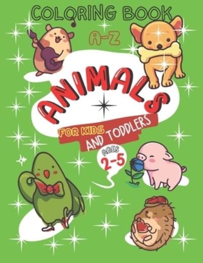 Cover for Boireta Publisher · A-Z Animals Coloring Book for Kids and Toddlers Ages 2-5 (Taschenbuch) (2021)