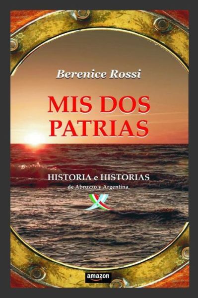 Cover for Berenice Rossi · Mis dos patrias (Paperback Book) (2021)