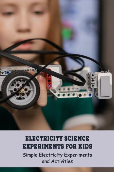 Cover for Angela Johnson · Electricity Science Experiments for Kids (Pocketbok) (2021)