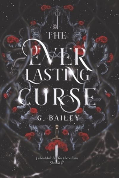 Bailey G. Bailey · The Everlasting Curse (Paperback Bog) (2021)