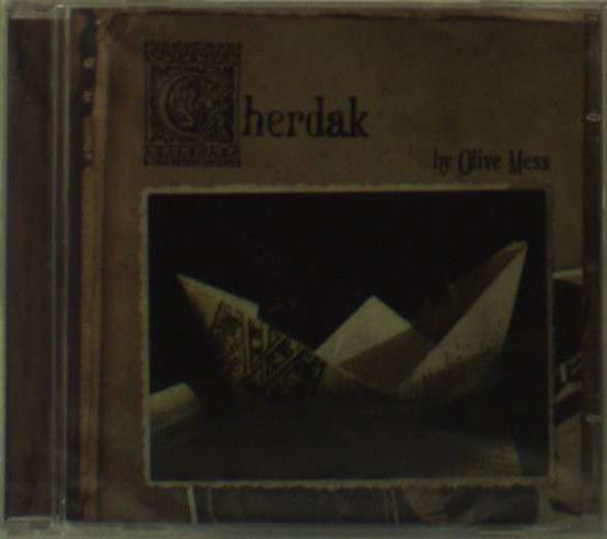 Cover for Olive Mess · Cherdak (CD) (2008)