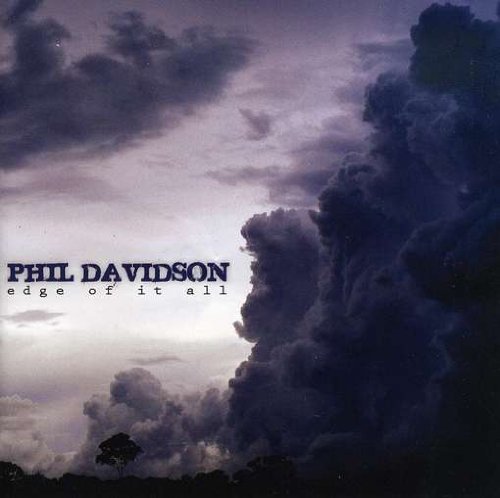 Cover for Phil Davidson · Edge of It All (CD) (2008)