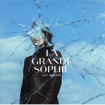 Cover for La Grande Sophie · Cet Instant (CD) (2019)