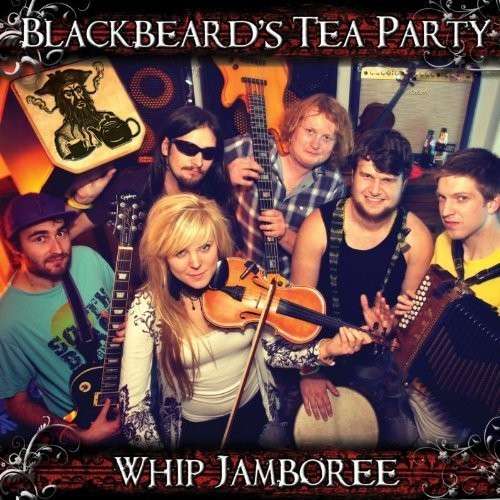 Whip Jamboree - Blackbeard's Tea Party - Music - BTP RECORDS - 0610696123275 - April 16, 2013