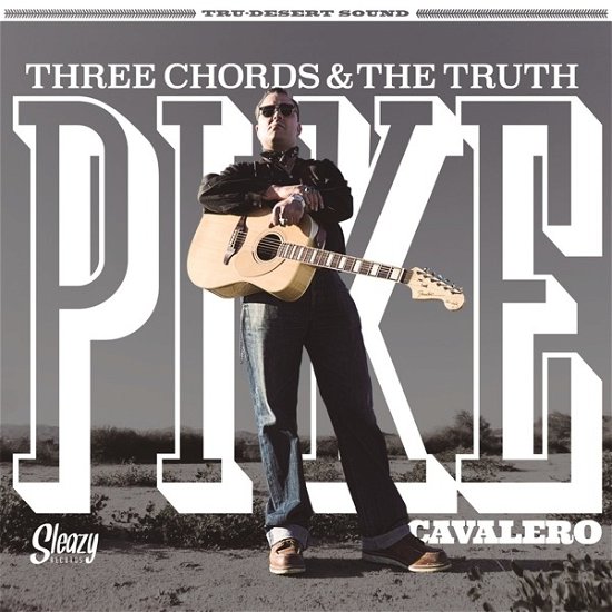 Three Cords And The Truth - Pike Cavalero - Musik - SLEAZY - 0721476427275 - 7 februari 2020