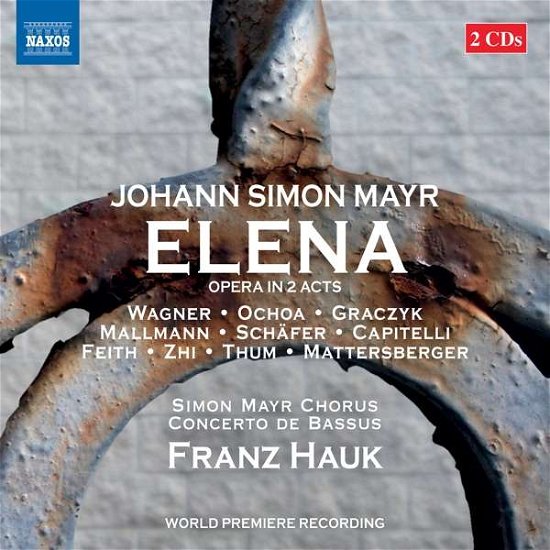 Cover for Simon Mayr Chorus / Hauk · Johann Simon Mayr: Elena (CD) (2021)