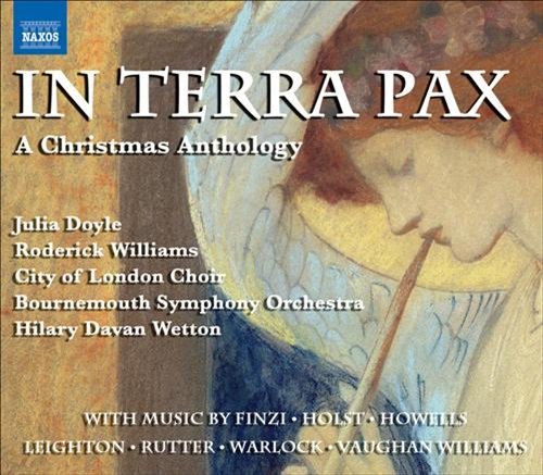 In Terra Pax: a Christmas Anthology - Finzi / Holst / Doyle / City of London Choir - Musik - NAXOS - 0747313210275 - 17. November 2009
