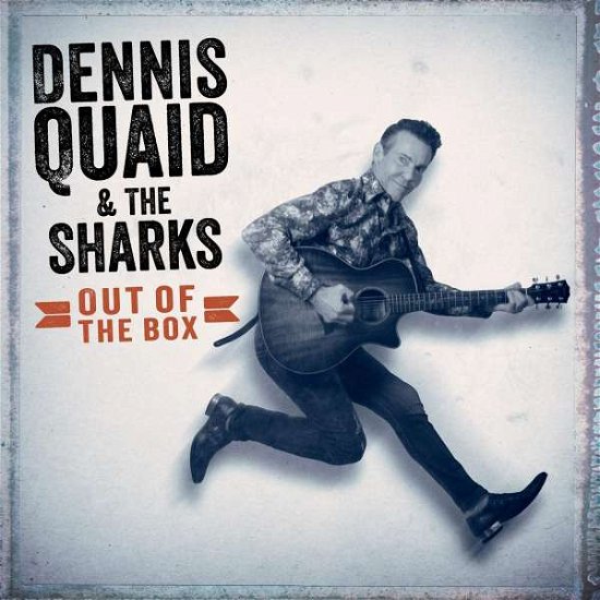 Cover for Quaid, Dennis &amp; The Sharks · Out Of The Box (CD) (2018)