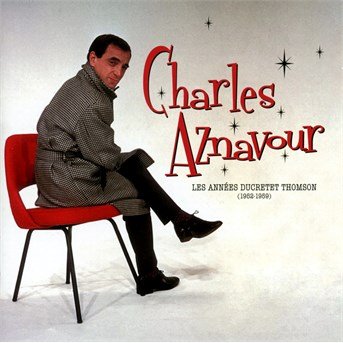 Cover for Charles Aznavour · Les Annes Ducretet Thomson 1952 - 1959 (CD) (2014)