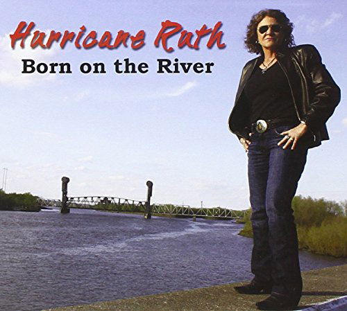 Cover for Hurricane Ruth · Born on the River (CD) (2021)