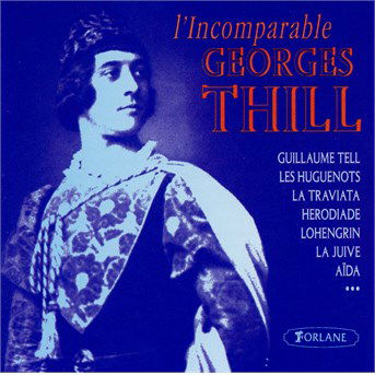 Cover for Georges Thill · L Incomparable Gorges Thill (CD) (2012)