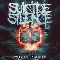 Cover for Suicide Silence · You Can`t Stop Me (CD) [Japan Import edition] (2014)