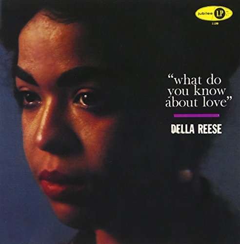 What Do You Know About Love? - Della Reese - Musikk - WARNER - 4943674252275 - 3. februar 2017