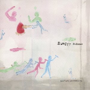 Cover for Sunset Rubdown · Shut Up I Am Dreaming (CD) [Japan Import edition] (2007)