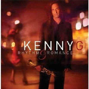 Rhythm & Romance - Kenny G - Musik - UNIVERSAL - 4988031313275 - 12. Dezember 2018