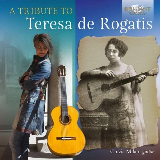 A Tribute To Teresa De Rogatis - Cinzia Milani - Music - BRILLIANT CLASSICS - 5028421956275 - January 11, 2019
