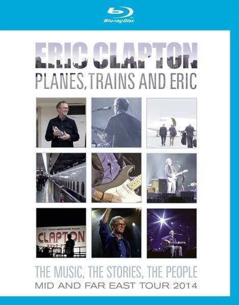Cover for Eric Clapton · Planes, Trains &amp; Eric (Blu-ray) (2014)