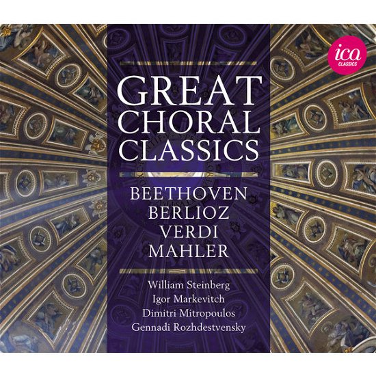 Great Choral Classics - Beethoven / Berlioz / Verdi / Mahler / Rossini - Musikk - ICA Classics - 5060244551275 - 24. juni 2014