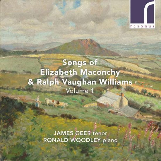 Cover for Geer / Woodley · Elizabeth Maconchy &amp; Ralph Vaughan Williams: Songs / Vol. 1 (CD) (2022)