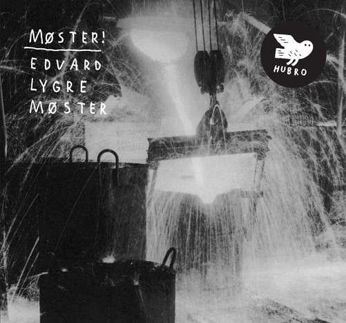 Moster! - Edvard Lygre Moster - Musik - GRAPPA - 7033662025275 - 6 januari 2017