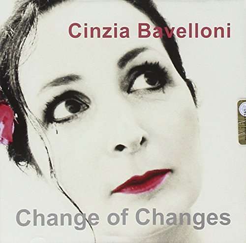 Change Of Changes - Cinzia Bavelloni - Muzyka - Music Center - 8025965005275 - 27 lipca 2015