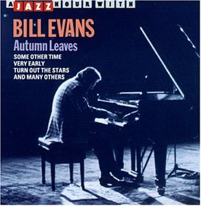 Autumn Leaves - Bill Evans - Musik - JAZZ HOUR WITH - 8712177009275 - 19. november 1996