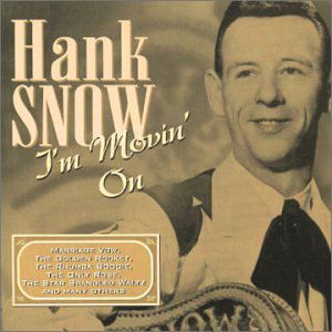 Im Movin on - Snow Hank - Musik - COUNTRY STARS - 8712177041275 - 8. november 2019