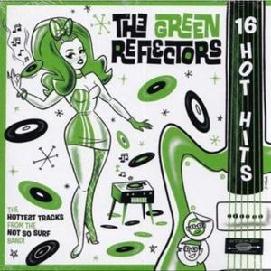 Cover for The Green Reflectors · 16 Hot Hits (CD) (2024)