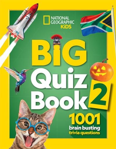 Cover for National Geographic Kids · Big Quiz Book 2: 1001 Brain Busting Trivia Questions - National Geographic Kids (Paperback Book) (2023)