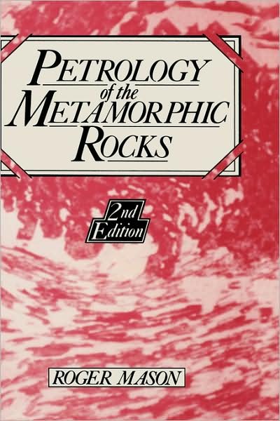 Cover for R. Mason · Petrology of the Metamorphic Rocks (Hardcover Book) [2nd ed. 1990 edition] (1990)